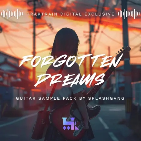 [遗忘之梦吉他采样包] TrakTrain Forgotten Dreams by SPLASHGVNG
