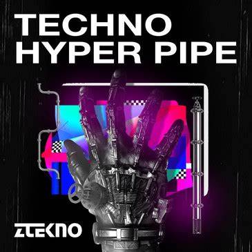 [电子舞曲采样包] Ztekno Techno Hyper Pipe