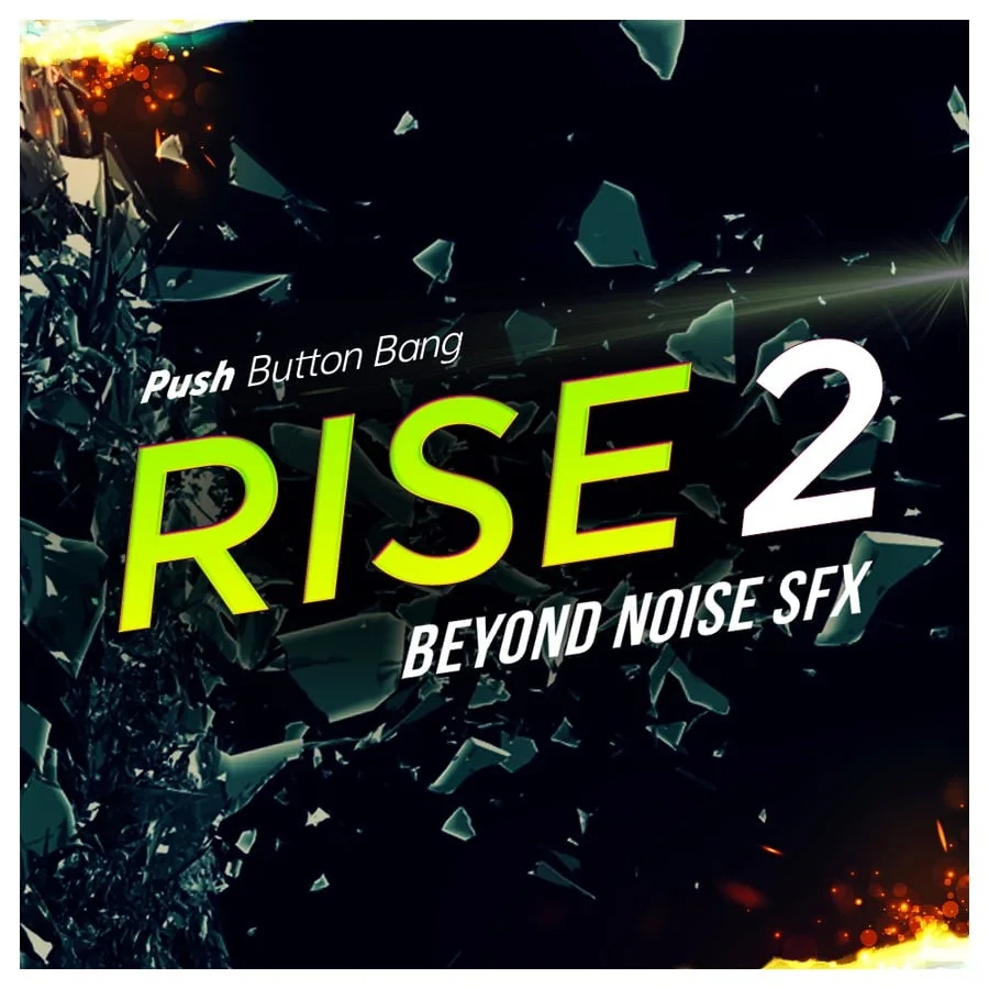 [冲击音效合集] Push Button Bang Rise 2 Beyond Noise