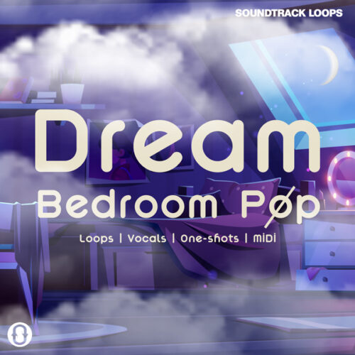 [梦幻卧室流行乐采样包] SoundTrack Loops Dream Bedroom Pop