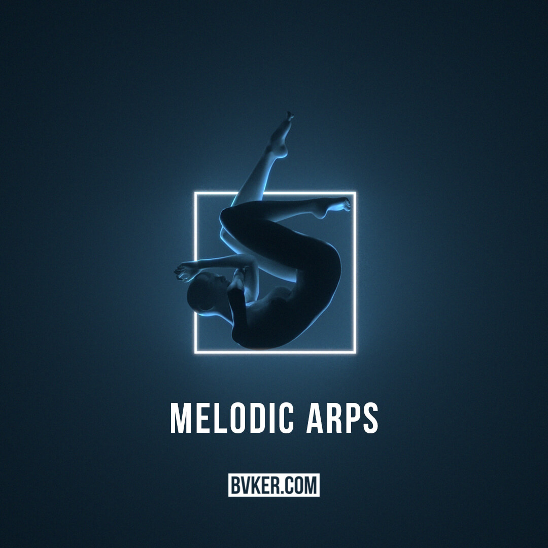 [旋律琶音合集] BVKER Melodic Arps