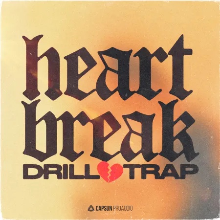 [心碎情绪陷阱鼓点采样包] Capsun ProAudio Heartbreak Drill and Trap