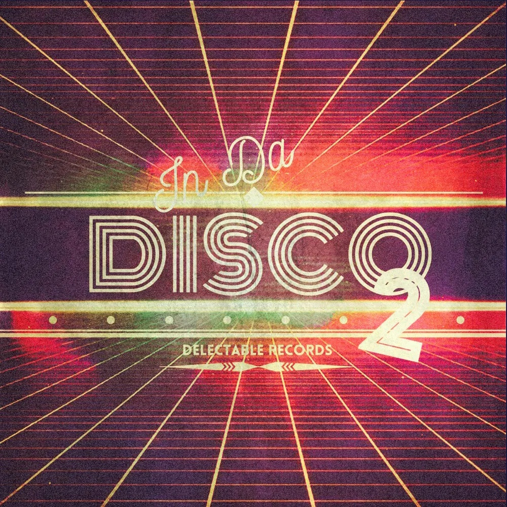 [迪斯科舞曲采样包] Delectable Records In Da Disco 2