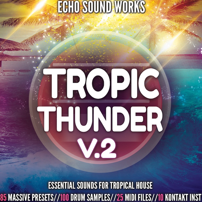 [热带风情鼓点采样包] Echo Sound Works Tropic Thunder Vol 2