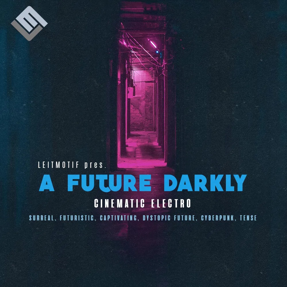 [黑暗未来主题影视电音采样包] Leitmotif A Future Darkly Cinematic Electro