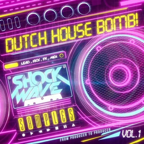 [荷兰浩室冲击波采样包] Shockwave Dutch House Bomb Vol 1