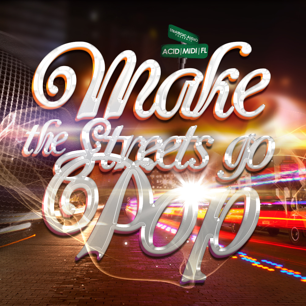 [街头流行音乐采样包] Strategic Audio Make The Streets Go Pop