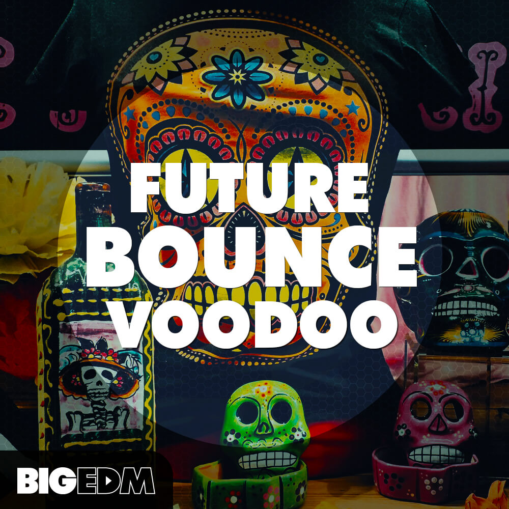[未来弹跳电子舞曲采样包] Big EDM Future Bounce Voodoo