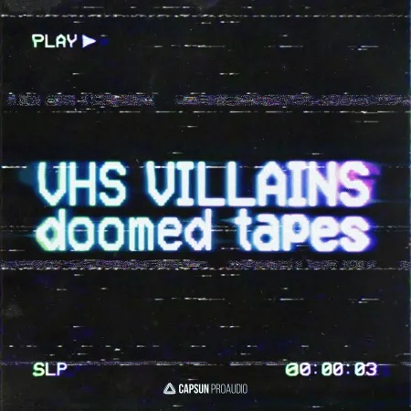 [复古VHS反派音效合集] Capsun ProAudio VHS Villains Doomed Tapes
