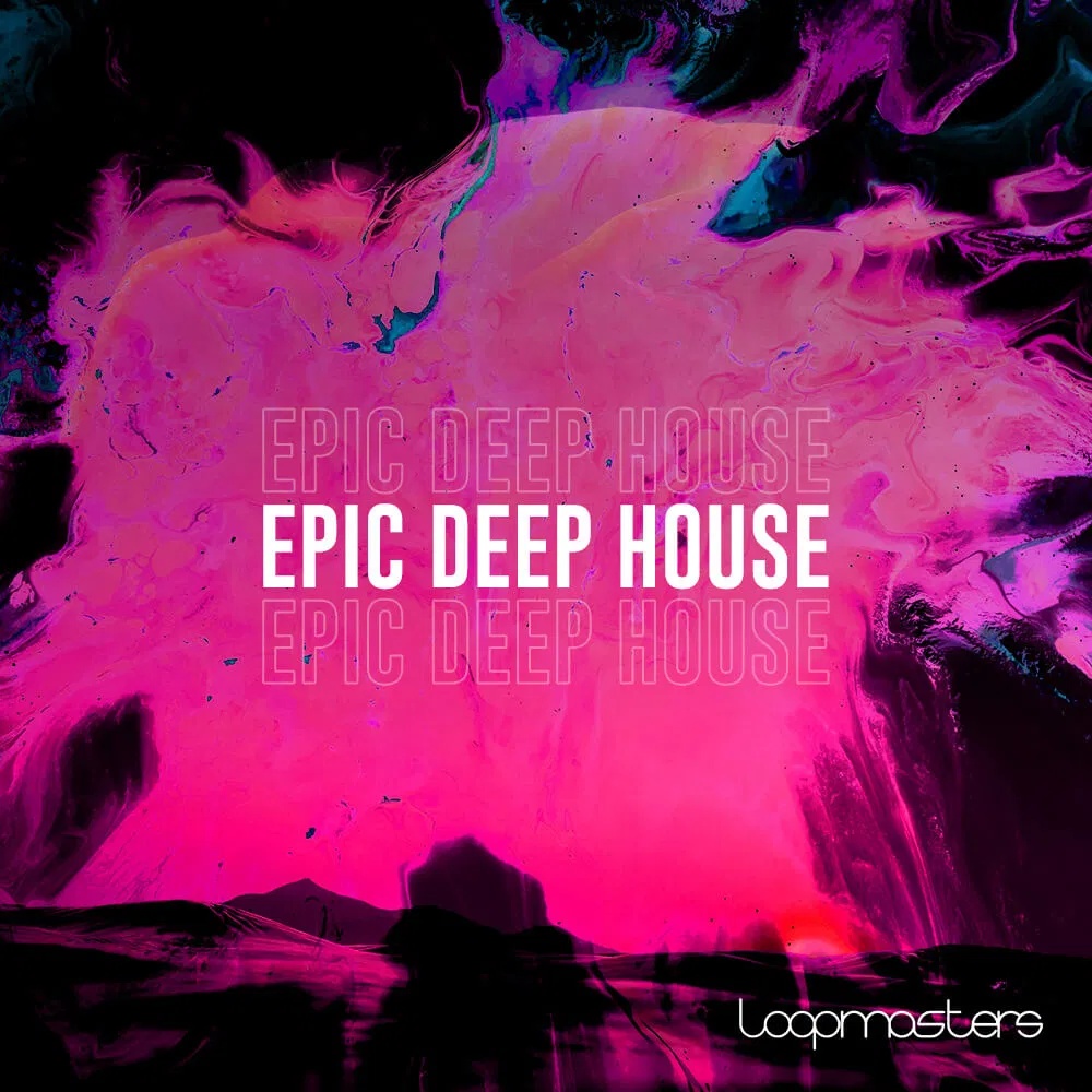 [史诗深浩室合集] Loopmasters Epic Deep House