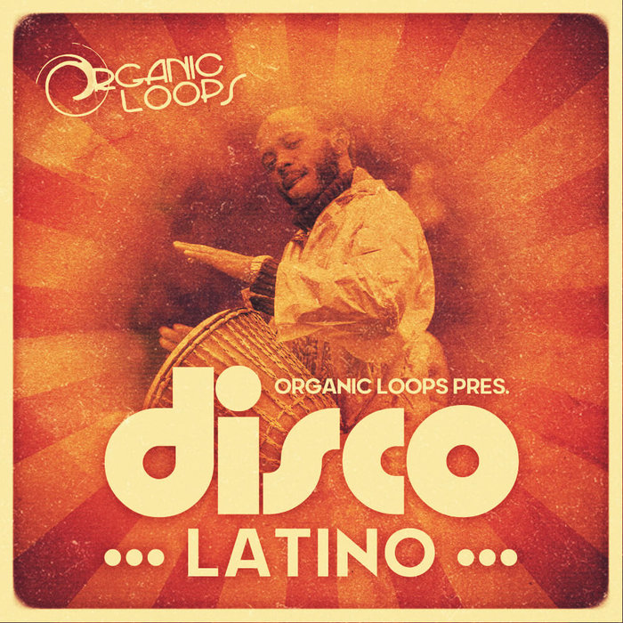 [迪斯科拉丁合集] Organic Loops Disco Latino