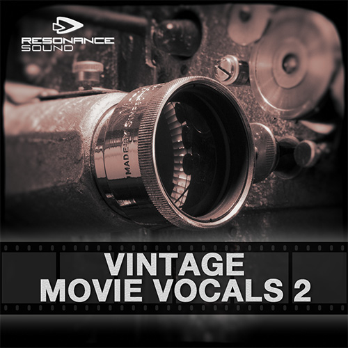 [复古电影人声采样包] Resonance Sound Vintage Movie Vocals 2