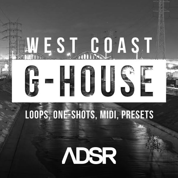 [西海岸G-House风格采样包合集] ADSR Sounds West Coast G House