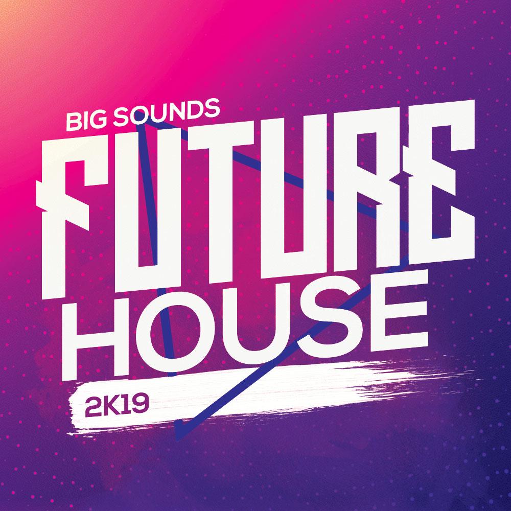 [未来浩室电子乐采样包] Big Sounds Future House