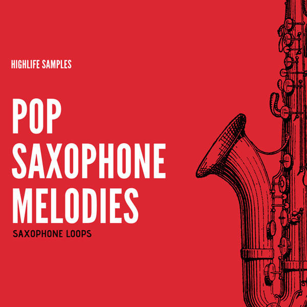 [流行萨克斯旋律采样包] HighLife Samples Pop Saxophone Melodies