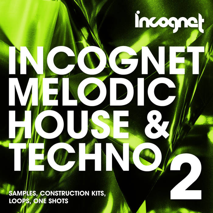 [氛围感旋律电子采样包] Incognet Melodic House & Techno