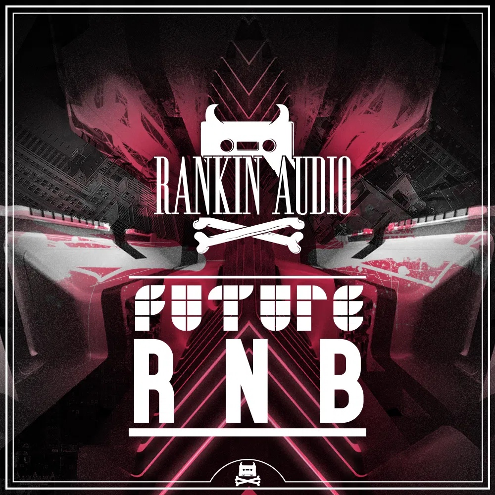 [未来R&B合集] Rankin Audio Future R&B