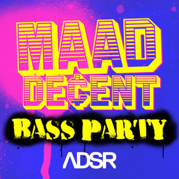 [低音合集] ADSR MAAD DECENT Bass Party