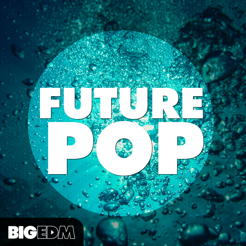[未来流行电子舞曲采样包] Big EDM Future Pop