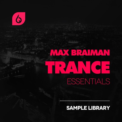 [迷幻舞曲采样包合集] Freshly Squeezed Samples Max Braiman Trance Essentials