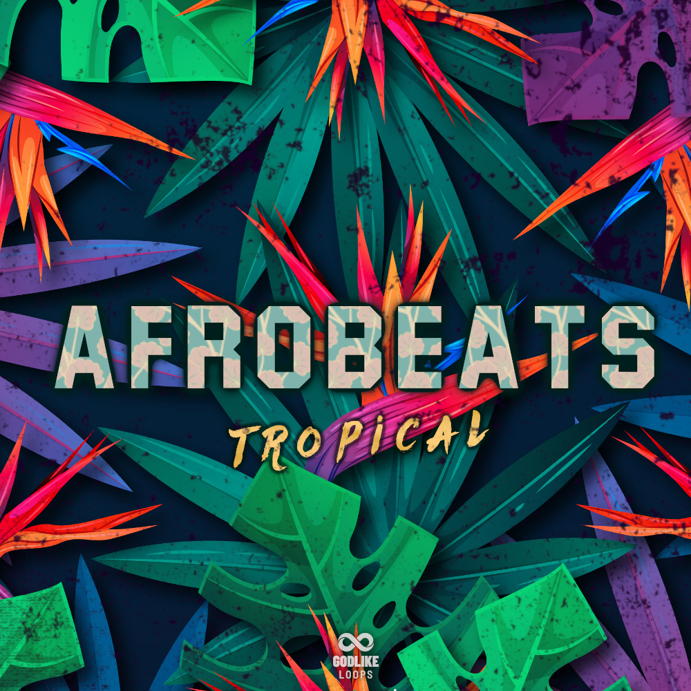 [非洲热带节奏采样包] Godlike Loops Afrobeats Tropical