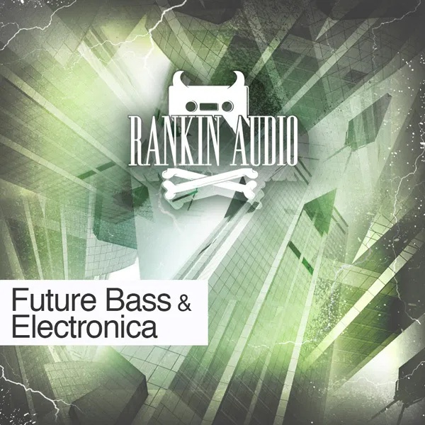 [未来贝斯电子乐合集] Rankin Audio Future Bass and Electronica