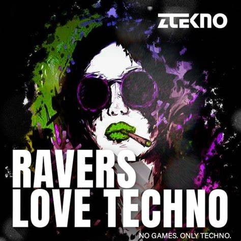 [科技舞曲采样包] Ztekno RAVERS Love TECHNO