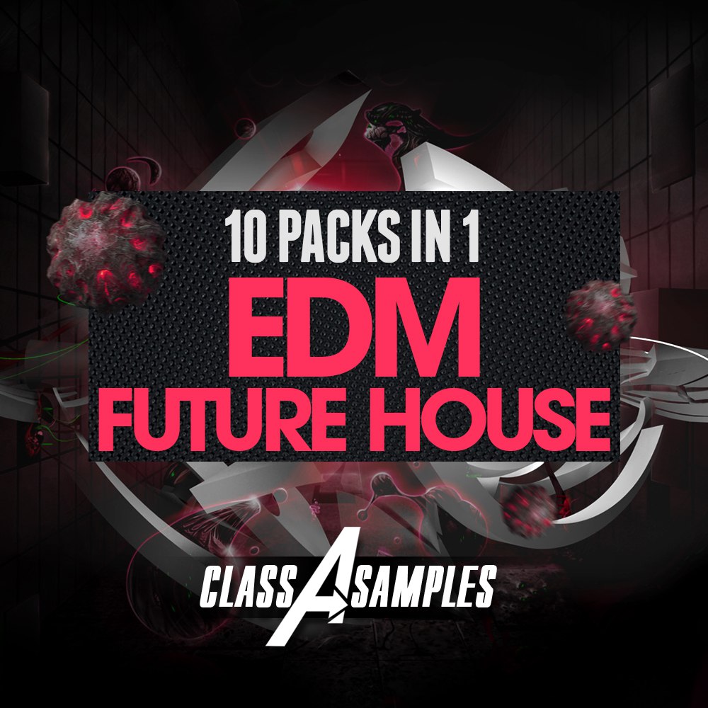 [EDM与Future House采样包合集] Class A Samples EDM vs Future House