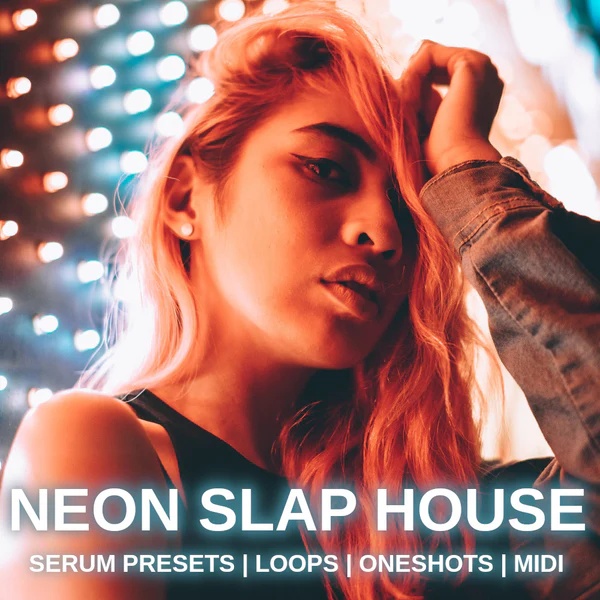 [霓虹Slap House电子合成器合集] Glitchedtones Neon Slap House
