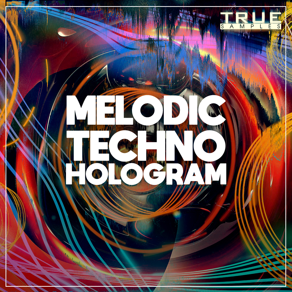 [旋律科技电子采样包合集] True Samples Melodic Techno Hologram