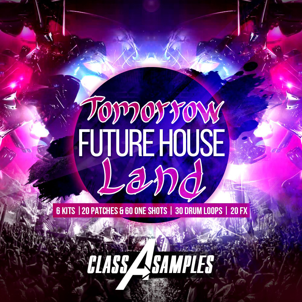 [未来浩室采样包] Class A Samples Tomorrow Future House Land