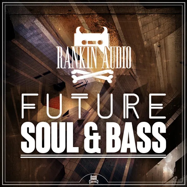 [未来灵魂与低音合集] Rankin Audio Future Soul and Bass