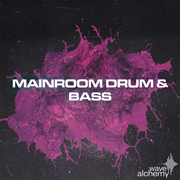 [主舞厅鼓贝斯采样包] Wave Alchemy Mainroom Drum and Bass