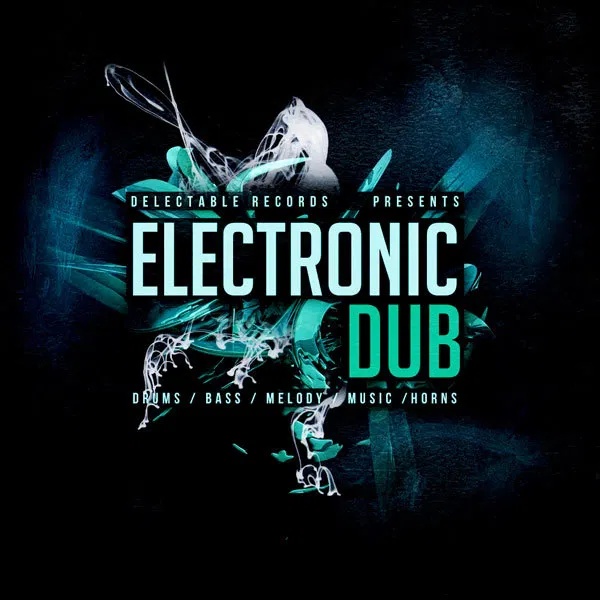 [电子Dub采样包] Delectable Records Electronic Dub