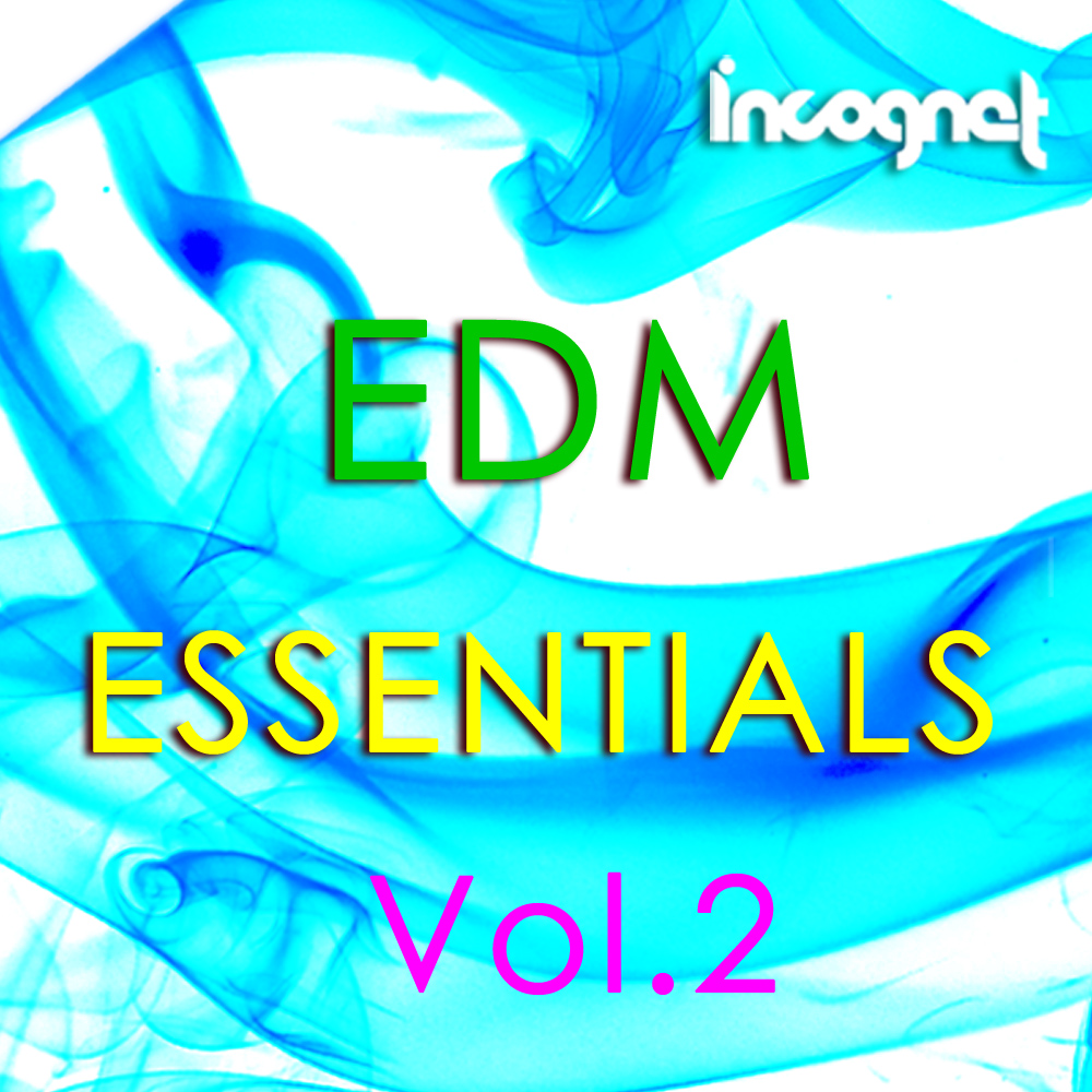 [电子舞曲必备合集] Incognet EDM Essentials Vol 2