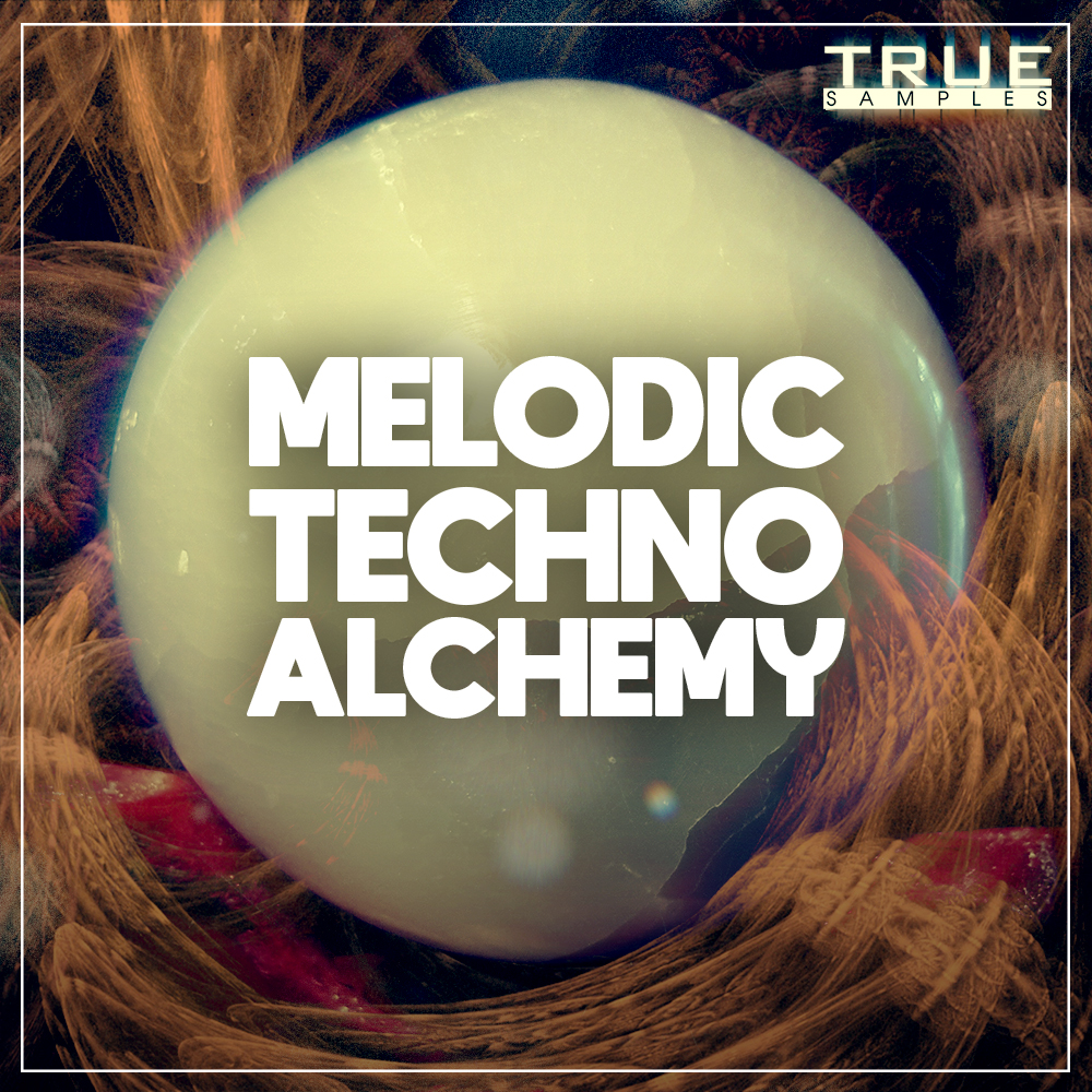 [旋律科技舞曲采样包合集] True Samples Melodic Techno Alchemy
