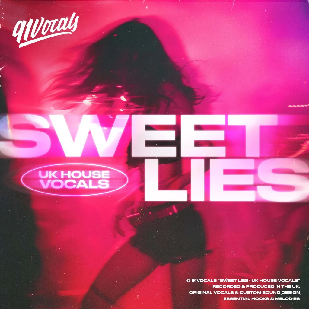 [甜蜜谎言人声合集] 91Vocals Sweet Lies UK House Vocals