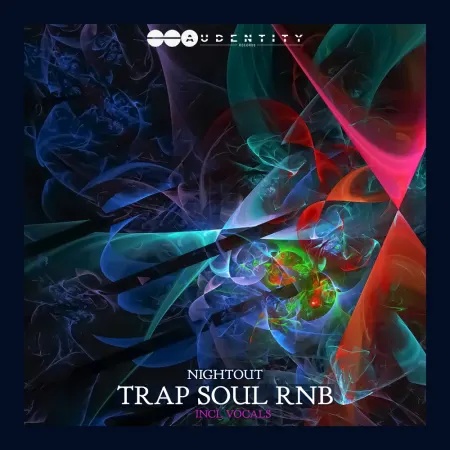 [夜店陷阱灵魂节奏蓝调采样包] Audentity Records Nightout Trap Soul Rnb