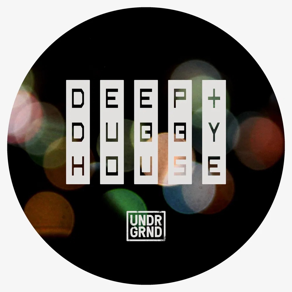 [深沉迷幻浩室合集] Undrgrnd Sounds Deep and Dubby House