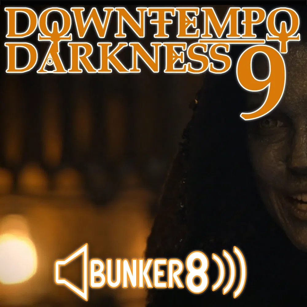 [黑暗氛围慢速合集] Bunker 8 Digital Labs Downtempo Darkness 9