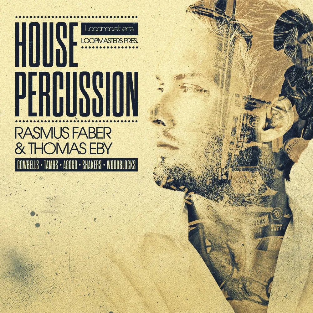 [电子鼓点合集] Organic Loops House Percussion Rasmus Faber and Thomas Eby