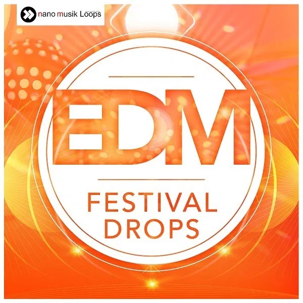 [电子舞曲节拍合集] Nano Musik Loops EDM Festival Drops