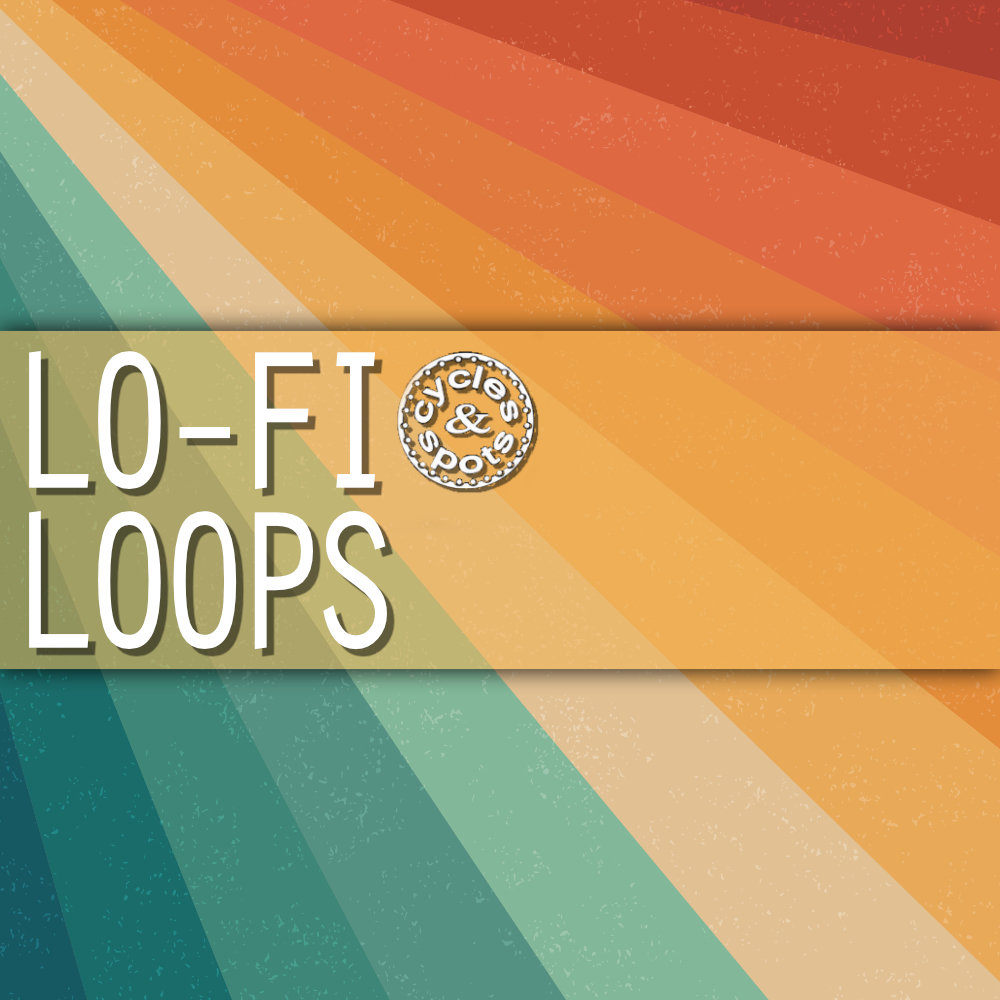 [循环与律动低保真合集] Cycles & Spots Lo Fi Loops