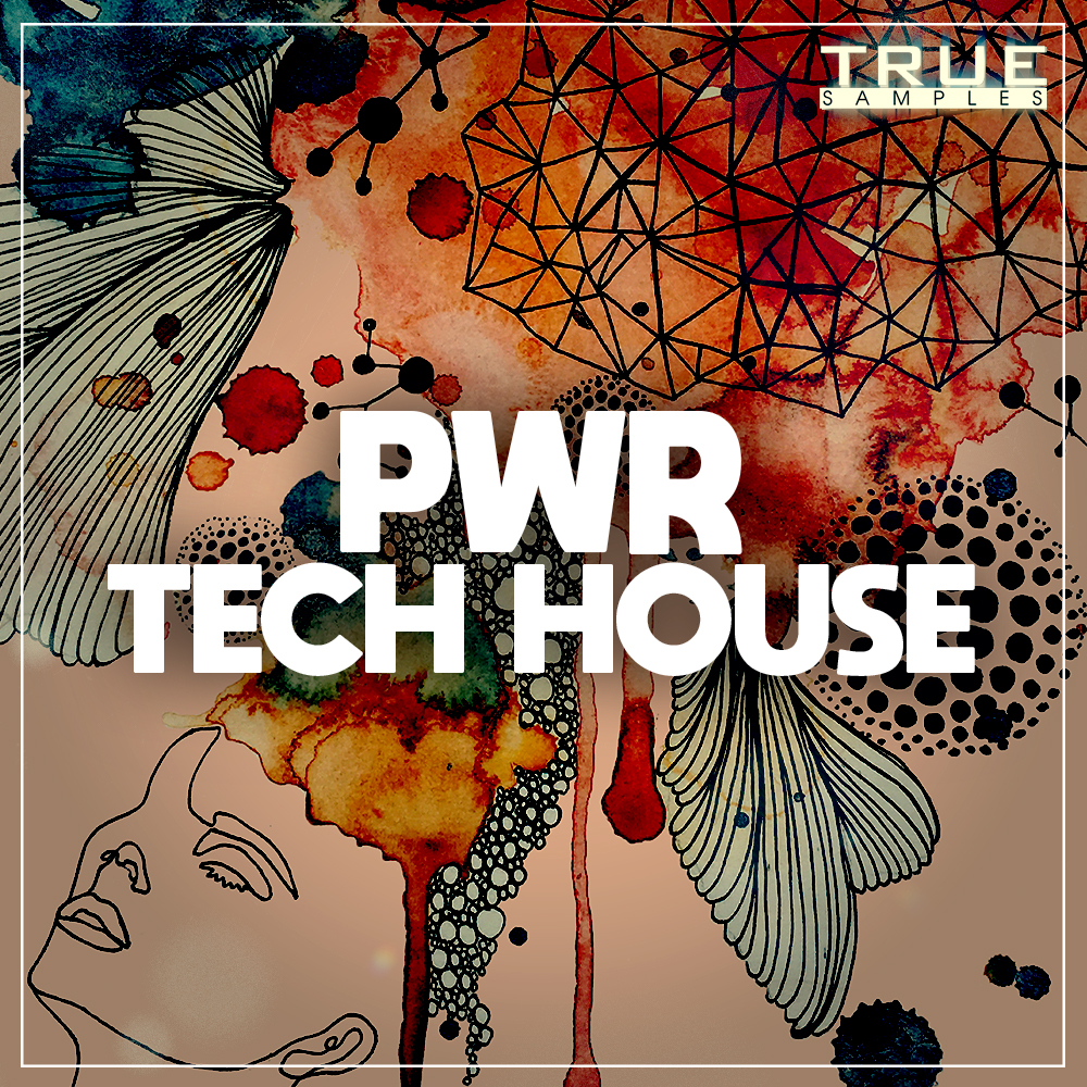 [科技浩室合集] True Samples PWR Tech House