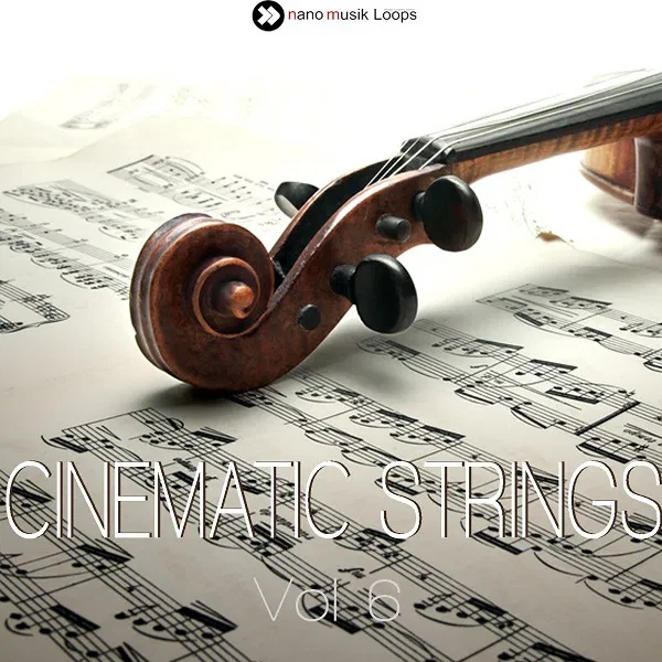 [电影弦乐合集] Nano Musik Loops Cinematic Strings Vol 6