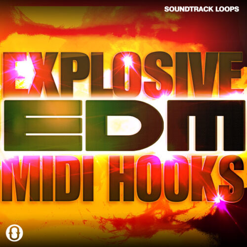 [爆炸性EDM采样合集] SoundTrack Loops Explosive EDM MIDI Hooks