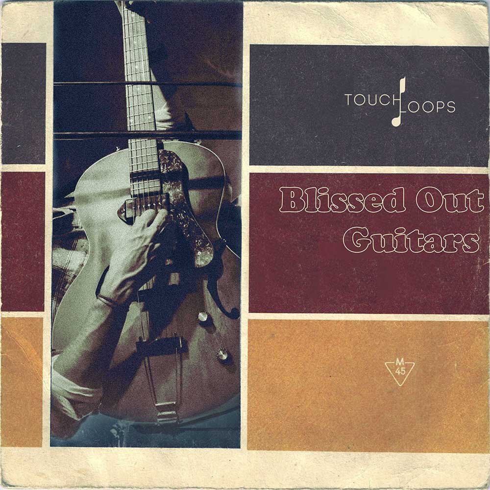 [梦幻吉他采样包] Touch Loops Blissed Out Guitars