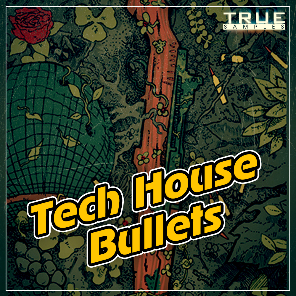 [科技浩室子弹采样包合集] True Samples Tech House Bullets