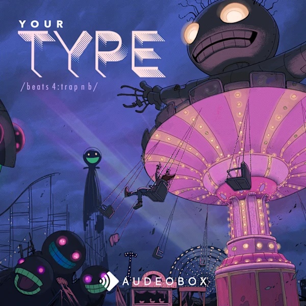 [陷阱节奏采样包] AudeoBox Your Type Beats 4 Trap’n B