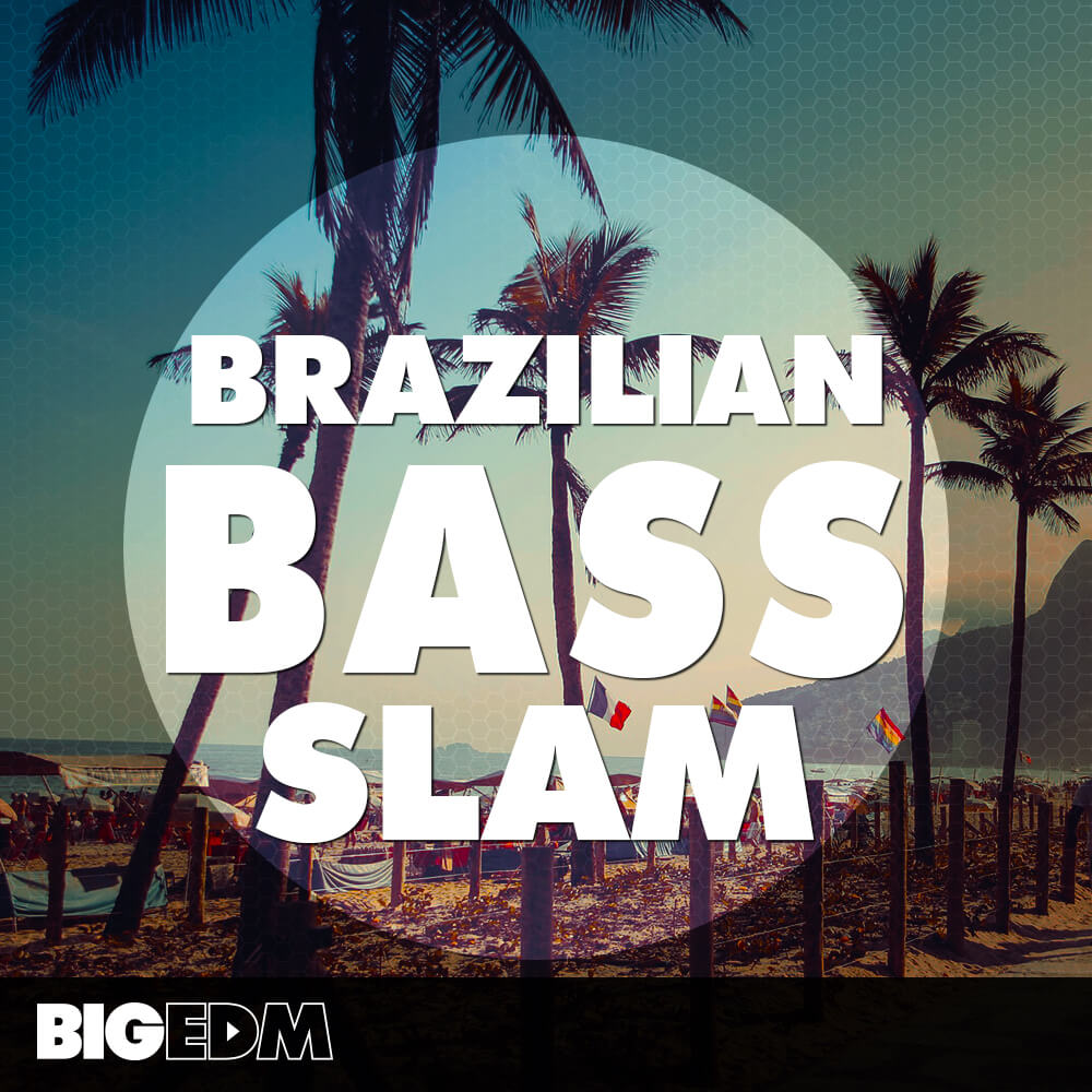 [巴西Bass电子舞曲采样包] Big EDM Brazilian Bass Slam